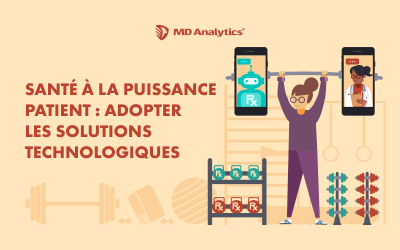 Santé à la puissance patient : Adopter les solutions technologiques