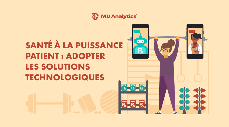 Santé à la puissance patient : Adopter les solutions technologiques